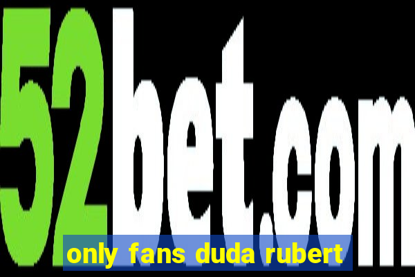 only fans duda rubert